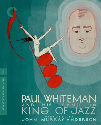  The King of Jazz: Un Viaje Musical por la Época del Jazz y un Festejo de Talentos Inolvidables!