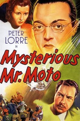  The Mysterious Mr. Moto ¡Un detective japonés que desafía a los nazis en la postguerra!