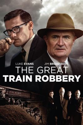  The Great Train Robbery, una aventura cinematográfica sobre un robo de tren audaz y la persecución implacable que lo sigue